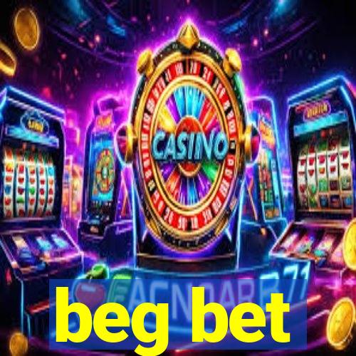 beg bet